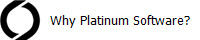 Why Platinum Software?